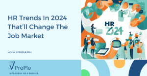 HR Trends In 2024 That’ll Change The Job Market