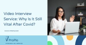 Video Interview Service: Why Is It Still Vital After Covid?