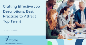 Crafting Effective Job Descriptions: Best Practices to Attract Top Talent