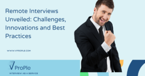 Remote Interviews Unveiled: Challenges, Innovations and Best Practices