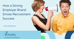 How a Strong Employer Brand Drives Recruitment Success