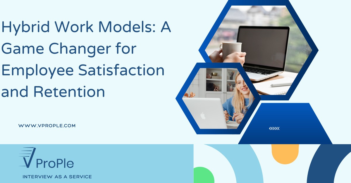 Hybrid Work Models: A Game Changer for Employee Satisfaction and Retention