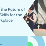 Key Skills for the Future Workplace