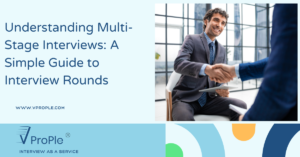 Understanding Multi-Stage Interviews: A Simple Guide to Interview Rounds