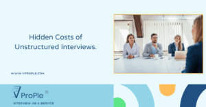 Hidden Costs of Unstructured Interviews.