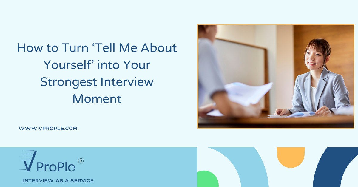 How to Turn ‘Tell Me About Yourself’ into Your Strongest Interview Moment